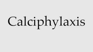 How to Pronounce Calciphylaxis [upl. by Llerraf]