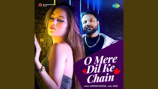 O Mere Dil Ke Chain [upl. by Alyehc]