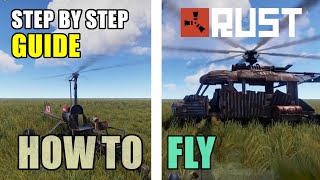 How To Fly  Pilot MiniCopter amp Scrap Heli in Rust the Easiest Way Step by Step Guide [upl. by Carol-Jean]