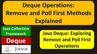 Deque Operations Remove and Poll First Methods Explained  Java Collection Framework [upl. by Sukey]