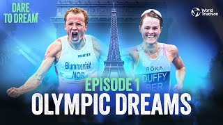 Dare to Dream Ep 1  Olympic Dreams  World Triathlon [upl. by Brindell]