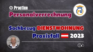 Gehalt mit Sachbezug Dienstwohnung  Personalverrechnung [upl. by Eneri]