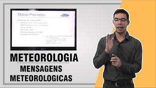 METEOROLOGIA  MENSAGENS METEOROLÓGICAS AULA 9 [upl. by Dobrinsky]