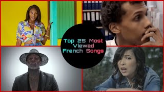 Top 25 Most Viewed French Songs [upl. by Michey]