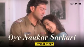 O Naukar Sarkari Lyrical Video  Alka Yagnik Udit Narayan  Bobby Deol Ameesha Patel  Kranti [upl. by Rolan269]