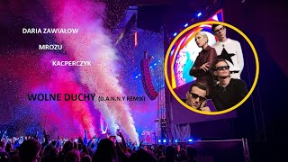 Meskie Granie  DARIA ZAWIAŁOW amp MROZU amp KACPERCZYK  Wolne Duchy DANNY Remix Official Video [upl. by Aleahs735]