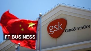 GSK China case raises foreign fears  FT Business [upl. by Ycak]