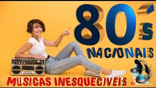 ANOS 80´s Músicas Inesquecíveis  NACIONAIS  Músicas Que Marcaram Época [upl. by Erund]