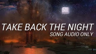 Take Back the Night  Song Audio Only No Foley Breaks [upl. by Esmaria975]