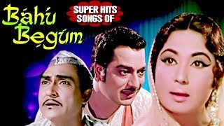 Bahu Begum Hindi Songs Collection  Meena Kumari  Mohammed Rafi  Lata Mangeshkar [upl. by Aneehsor]