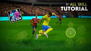 DLS 24  All Skills Tutorial  Basic To Advanced  Dream League Soccer 2024 🔥 [upl. by Merkley188]