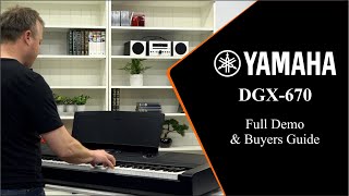 Yamaha DGX670 Review  In Depth Buyers Guide [upl. by Harriet860]