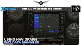 XPlane How To Install and Update GNS 430 For X Plane 11 Using FMS Data Manager [upl. by Hulbert]