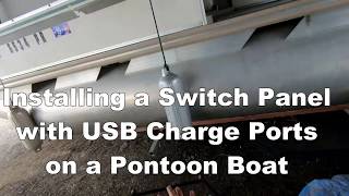 2019 How I Installed a Switch Panel on a Pontoon Boat [upl. by Ayhdiv]