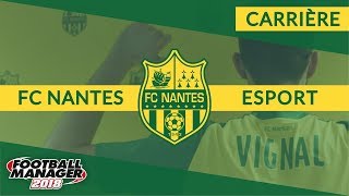 FC NANTES FM18 • 6 Derby [upl. by Swisher]