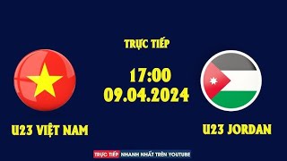 🔴TRỰC TIẾP U23 VIỆT NAM  U23 JORDAN  GIAO HỮU TRƯỚC THỀM GIẢI ĐẤU U23 CHÂU Á 2024 [upl. by Hey]