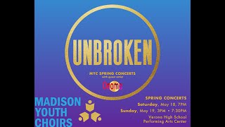 UNBROKEN MYCs spring 2024 concert series Sunday May 19 730PM [upl. by Annoyt]