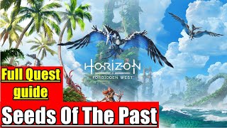 Seeds Of The Past Full Quest guide Horizon Forbidden West [upl. by Ahtinak635]