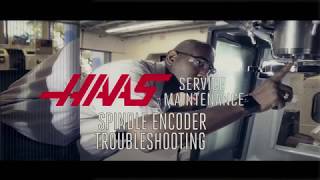 Spindle Encoder Troubleshooting  Haas Automation Service [upl. by Chelsie]