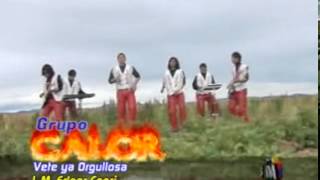 ▶ Grupo Calor Vete ya Orgullosa YouTube 360p [upl. by Aiuhsoj]