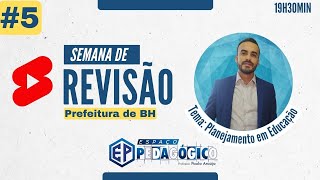 REVISÃO 5  PREFEITURA DE BH PLANEJAMENTO EM EDUCAÇÃO [upl. by Haniraz]