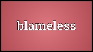 Blameless Meaning [upl. by Feola757]