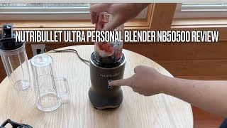 Nutribullet Ultra Personal Blender NB50500 REVIEW [upl. by Jacey]