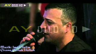 Imad Selim  Çirane Hallah Hallah 2015 Offiziell  AY DILO HD [upl. by Suhsoj539]