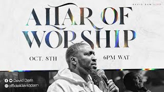 David Dam Live Worship  Altar of Worship  8th October 2024 [upl. by Nalepka]