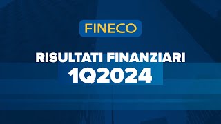 Risultati Finanziari Fineco 1Q24 [upl. by Clovis]