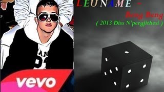 Leuname  Beng Beng  2013 Diss Npergjithesi  HD [upl. by Aleahcim]