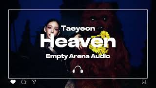 【Empty Arena Audio】TaeyeonHeaven [upl. by Dupin]