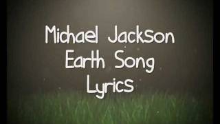 Michael Jackson  Earth Song Lyrics [upl. by Kolosick306]