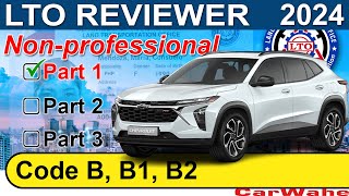 PART 1 of 3 LTO Exam Reviewer 2024 TAGALOG  Code B B1 B2 LIGHT VEHICLE  Nonprofessional  CarWahe [upl. by Walke507]