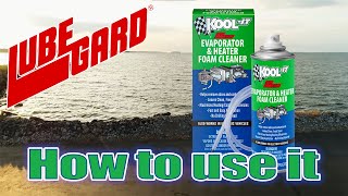 LUBEGARD® Howto  KOOL IT Evaporator amp Heater Foam Cleaner [upl. by Naitsirk]