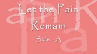 Let the Pain Remain [upl. by Spindell]