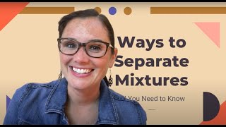 Ways to Separate Mixtures [upl. by Ellehsad369]