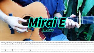 Mirai E  Kiroro  Fingerstyle Tabs Chords [upl. by Spratt495]