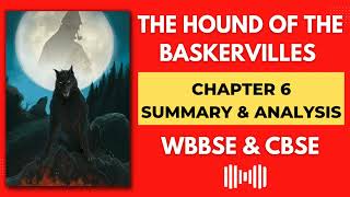 The Hound of The Baskervilles  Chapter 6  Summary and Analysis WBBSE and CBSE [upl. by Kcirdnekel]