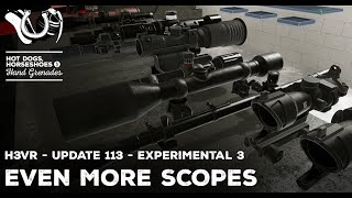 H3VR Early Access Update 113e3  EVEN MORE Rebuilt Scopes [upl. by Emilia273]