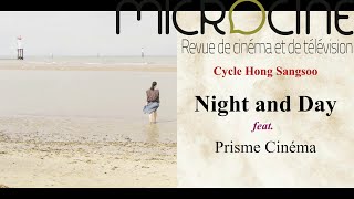 10 Cycle Hong Sangsoo  Night and Day feat Prisme cinéma [upl. by Nesmat]