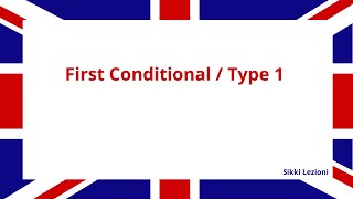 INGLESE First conditional o Type 1 Periodo ipotetico [upl. by Tiossem310]