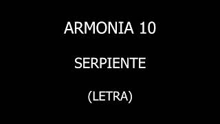 Armonía 10  Serpiente LetraLyrics [upl. by Noll]