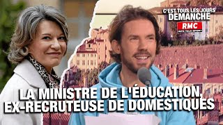 Arnaud Demanche La ministre de lÉducation exrecruteuse de domestiques [upl. by Thgiled]