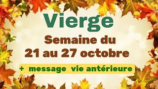 Vierge semaine du 21 au 27 octobre  carte vie antérieure [upl. by Tobe494]