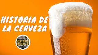 HISTORIA DE LA CERVEZA [upl. by Arotal]