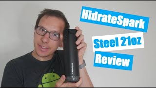 HidrateSpark Steel Review Greatness in 21oz [upl. by Delp953]