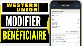 Comment Modifier Bénéficiaire Western Union Sur Téléphone 2024 [upl. by Rugg]