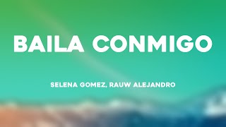 Baila Conmigo  Selena Gomez Rauw Alejandro Lyrics Video [upl. by Balling]