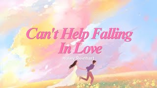 Cant Help Falling In Love  Haley Reinhart Lyrics [upl. by Attenehs705]